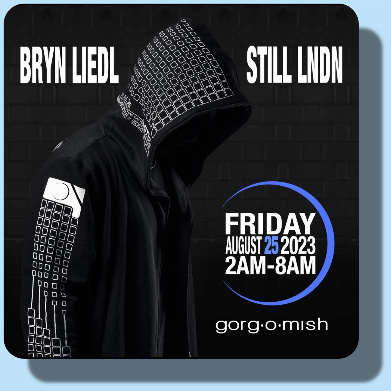 BRYN LIEDL | STILL LNDN Event at Gorg-O-Mish: August 25th, 2023