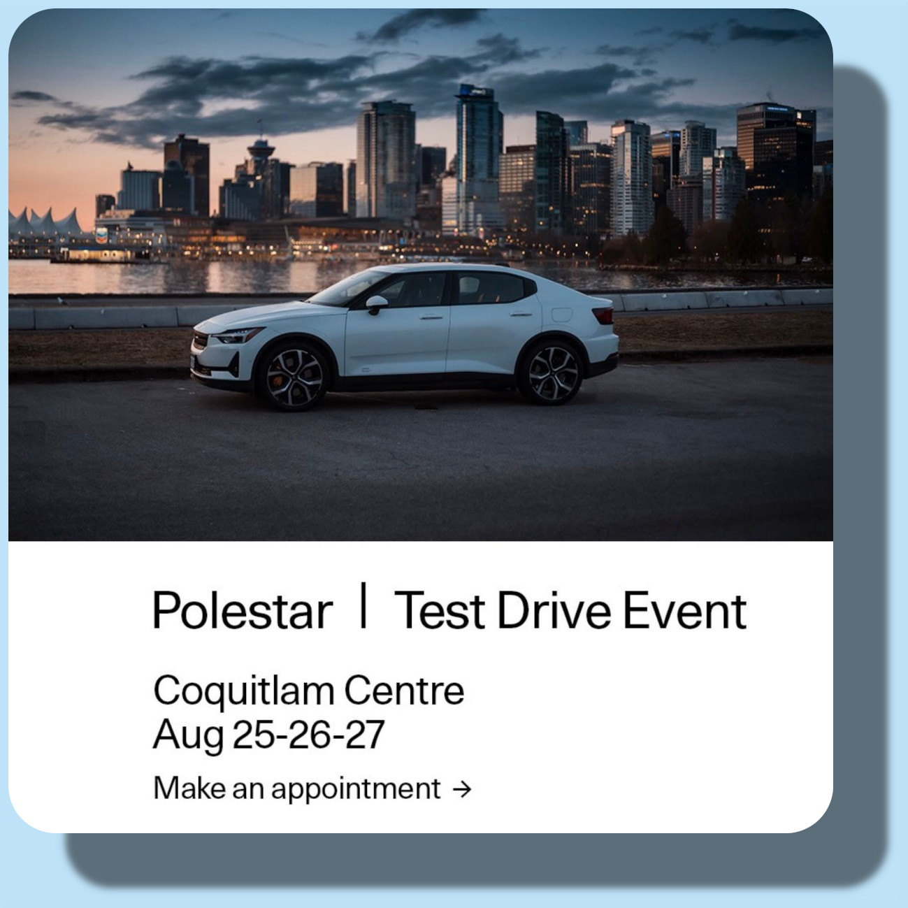 Polestar 2 Test Drive Event | Coquitlam Centre | August 25-27