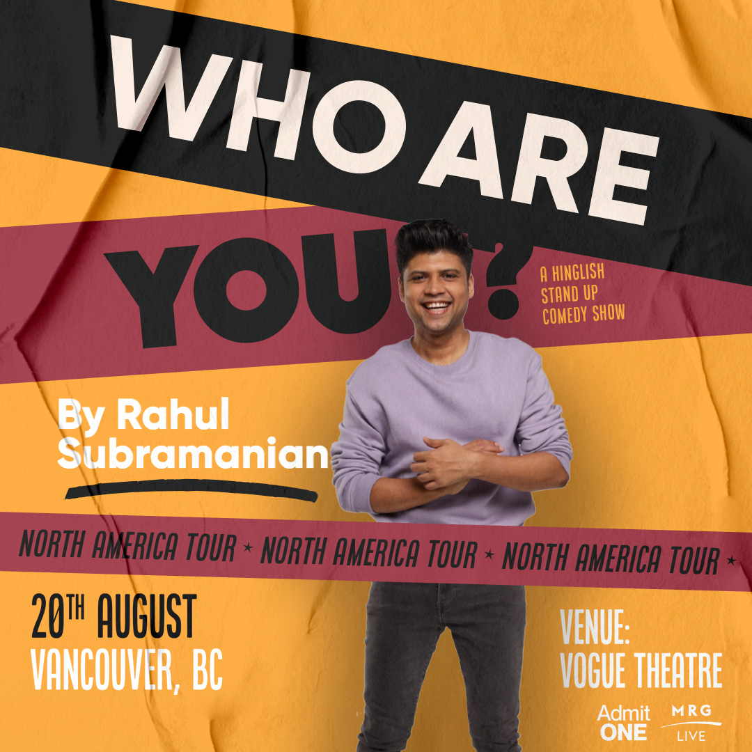 Rahul Subramanian's 'Who Are You?' Comedy Show | Vancouver | Aug 20, 2023