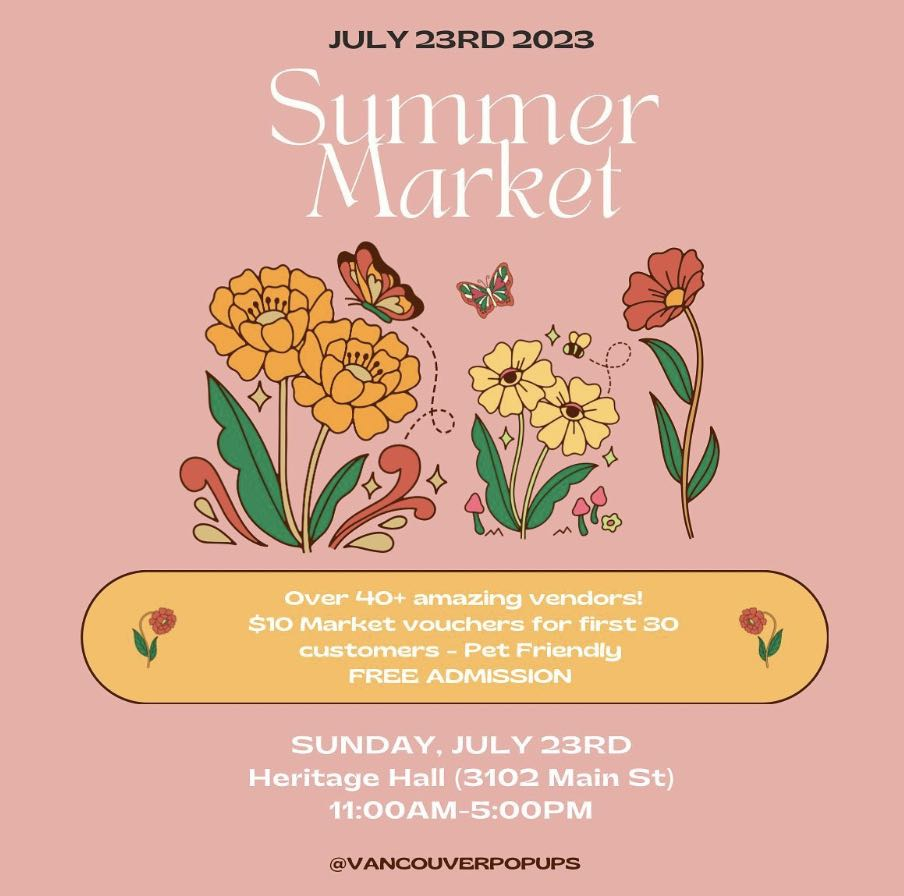 Upcoming Summer Market in Vancouver | July 23rd, 2023