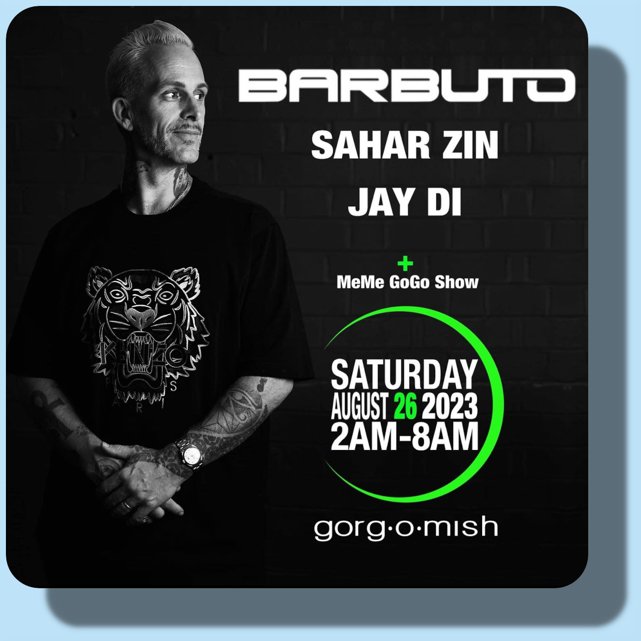 Barbuto | Sahar Zin | Jay Di Event: Gorg-O-Mish, Vancouver | August 26th